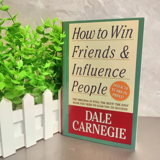 How To Win Friends & Influence People By Dale Carnegie